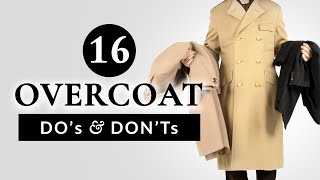 16 Overcoat Dos amp Donts  Gentlemans Gazette [upl. by Oivlis]