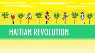 Haitian Revolutions Crash Course World History 30 [upl. by Acsecnarf973]