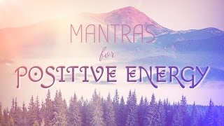 6 Powerful Mantras for Positive Energy  Mantra Meditation Music [upl. by Tenay624]