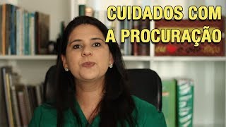 CUIDADOS COM A PROCURAÇÃO [upl. by Sitsuj]