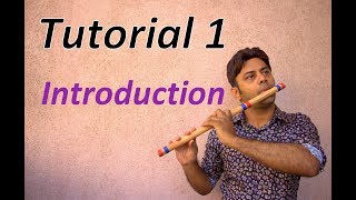 Divine Bansuri  Tutorial 1  Introduction  Flute Lessons Beginner Basics [upl. by Minabe]