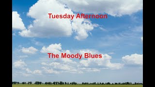 Tuesday Afternoon  The Moody Blues  with lyrics [upl. by Rramal]