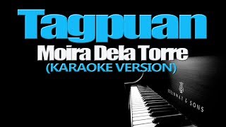 TAGPUAN  Moira Dela Torre KARAOKE VERSION [upl. by Jara]