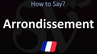 How to Pronounce Arrondissement PARIS French Pronunciation Guide [upl. by Notsla]