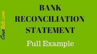 Bank Reconciliation Statement Explained  FULL EXAMPLE [upl. by Lipfert]