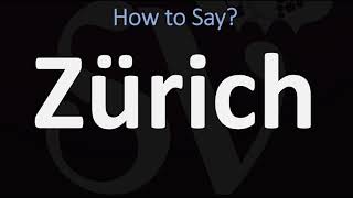 How to Pronounce Zürich CORRECTLY [upl. by Merrili740]