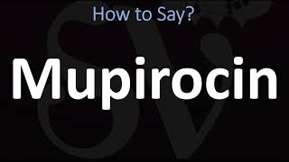 How to Pronounce Mupirocin BACTROBAN [upl. by Chemarin]