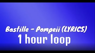 bastille pompeii 1 hour loop lyrics [upl. by Narol]