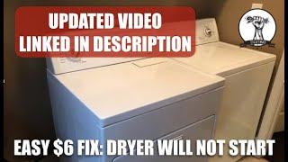 EASY FIX Dryer Will Not Turn On  Dryer Won’t Start  PART 1 [upl. by Dnalyaw]