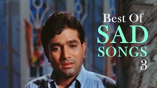 Best of Sad Love Songs HD  Jukebox 3  Top Bollywood Heartbreak Sad Songs [upl. by Enirac]