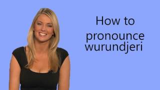 How to pronounce wurundjeri [upl. by Xyno]