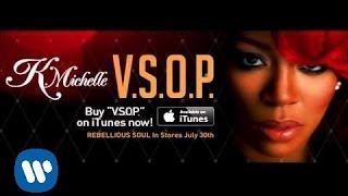 K Michelle  VSOP Audio [upl. by Nuhsed226]