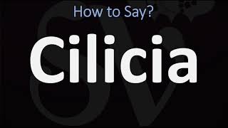 How to Pronounce Cilicia CORRECTLY [upl. by Deedahs158]