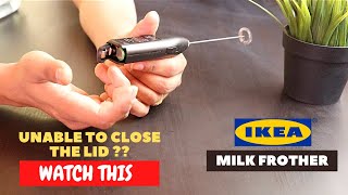 IKEA Milk Frother Battery Installation and Trick To Close the Lid [upl. by Luapnoj820]