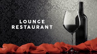 Lounge Restaurant  Cool Music [upl. by Chase]