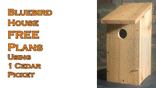 Bluebird House FREE PLANS build using 1 Cedar Picket [upl. by Yatnohs]