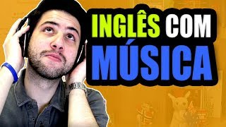 Como APRENDER INGLÊS com MÚSICA Passo a Passo COMPLETO [upl. by Pellegrini]