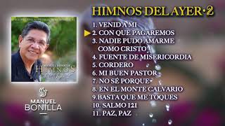 Manuel Bonilla  Himnos Del Ayer 2  Álbum Completo Oficial [upl. by Imoen886]