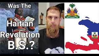 Was The Haitian Revolution BS [upl. by Hirsch]