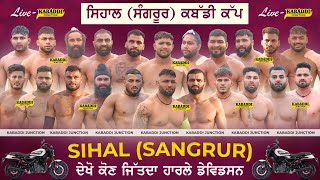 LIVE SIHAL SANGRUR KABADDI TOURNAMENT  LIVE KABADDI  KABADDI LIVE TODAY [upl. by Lamag]