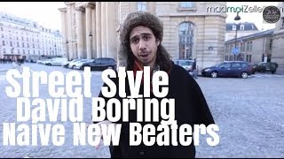 David Boring Naive New Beaters le Street Style [upl. by Waneta]