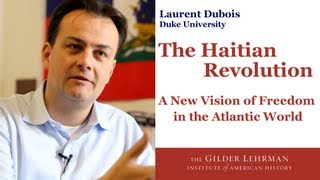 Laurent Dubois The Haitian Revolution [upl. by Disini563]