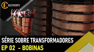 COMO SÃƒO CONSTRUÃDAS AS BOBINAS DOS TRANSFORMADORES  EP02 [upl. by Eeznyl]