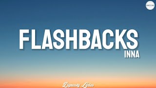 INNA  Flashbacks lyrics [upl. by Bland816]