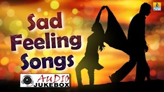 Sad Feeling Songs  Kannada Love Sad Songs  Audio Jukebox [upl. by Hasin4]