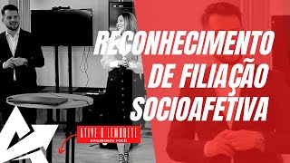 DIREITO DE FAMÍLIA Reconhecimento de filiação socioafetiva [upl. by Amahs]