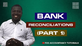 BANK RECONCILIATIONS PART 1 [upl. by Adiene]