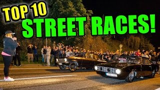 TOP 10 Street Races Ever [upl. by Attenad]