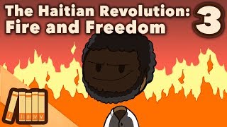 The Haitian Revolution  Fire and Freedom  Extra History  Part 3 [upl. by Mandler729]