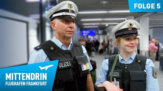 Deutschlands größte Polizeidienststelle Teil 1  Mittendrin  Flughafen Frankfurt 5 [upl. by Prissy]