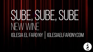 Sube Sube Sube  New Wine LETRA LYRICS [upl. by Reeves]