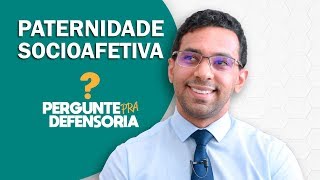 Paternidade socioafetiva O que é Como fazer o reconhecimento [upl. by Eolhc]