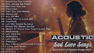 Greatest Acoustic Sad Songs 2021 Lyrics  Best Sad songs playlist 2021 that will make you cry 💔 [upl. by Fraser302]