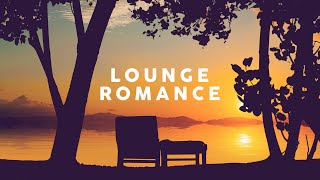 Lounge Romance  Cool Music [upl. by Athal]